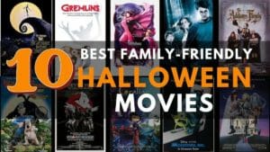 Top 10 Family Friendly Not-So-Scary Movies for Halloween