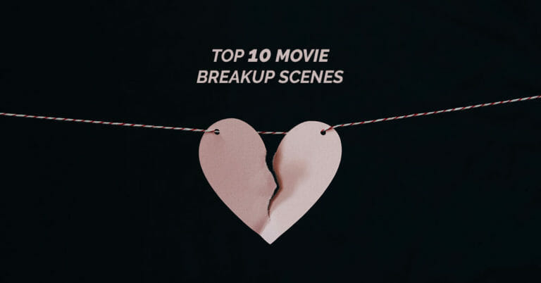 Top 10 Movie Breakup Scenes