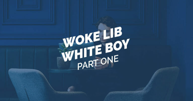 Woke Lib White Boy Part 1