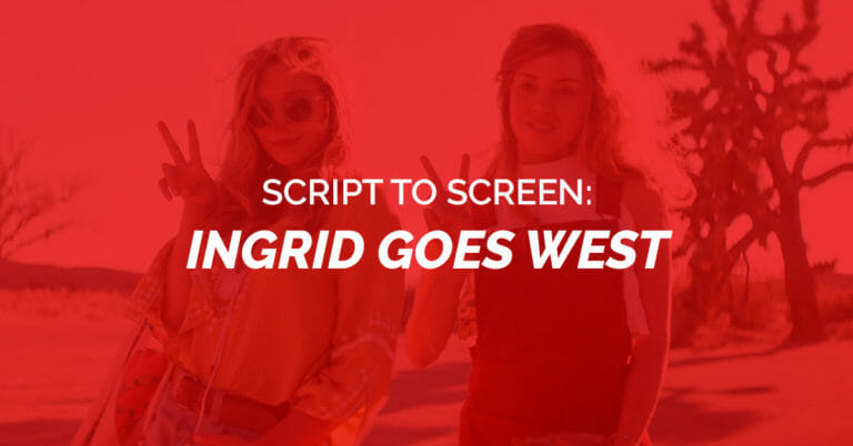From Script to Screen: Ingrid Goes West