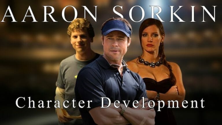 Aaron Sorkin’s Methods of Developing Characters