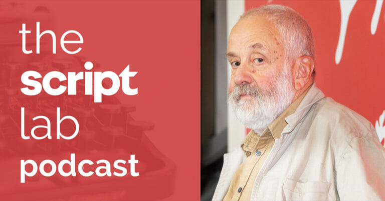The Script Lab Podcast with Oscar-nominated Writer/Director Mike Leigh