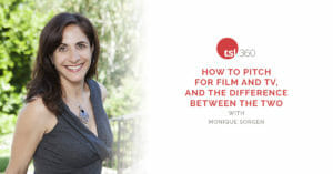 8 Tips for Great Pitches for Film & TV with Monique Sorgen
