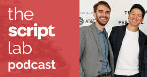 The Script Lab Podcast with Jeff Chan & Andrew Rhymer, Writers/Directors of PLUS ONE