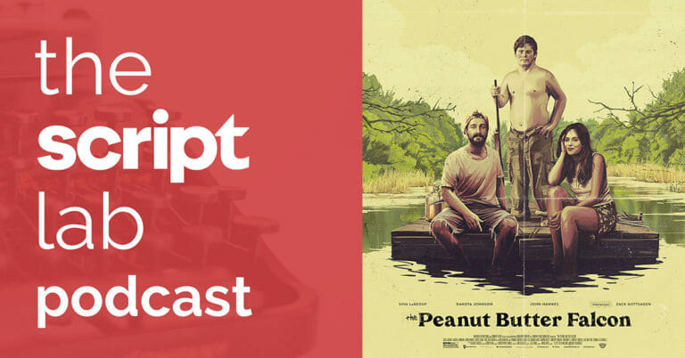 The Script Lab Podcast: Tyler Nilson and Michael Schwartz — Writers/Directors of THE PEANUT BUTTER FALCON (2019)
