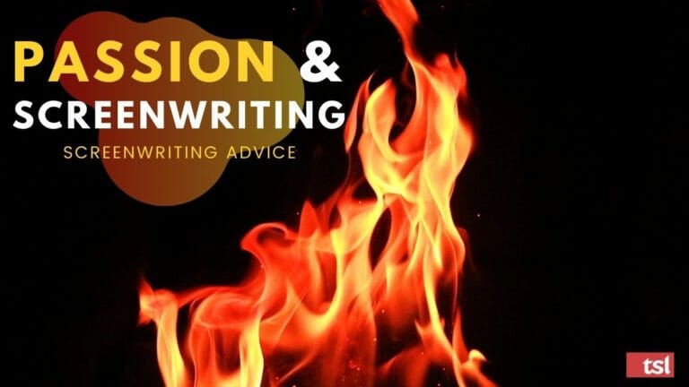 Why Passion is Essential to Your Screenwriting Career