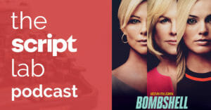 The Script Lab Podcast: Charles Randolph — Writer of BOMBSHELL and Oscar-Winner for THE BIG SHORT