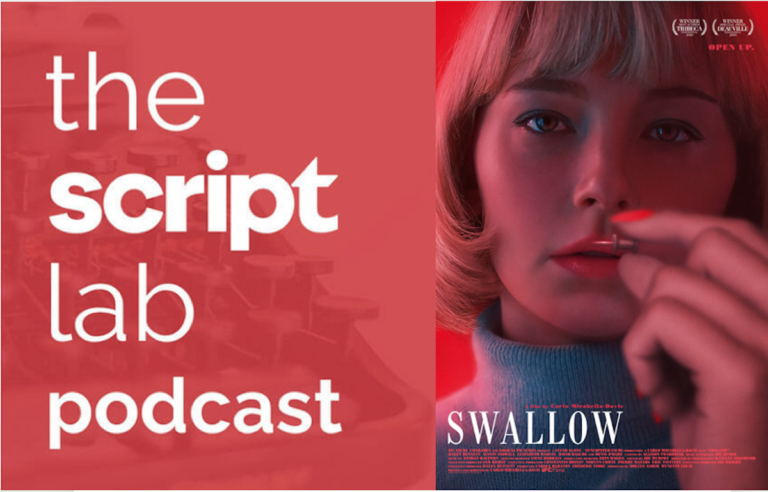 The Script Lab Podcast: <em>Swallow</em> Writer/Director Carlo Mirabella-Davis