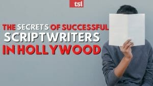 The Secrets of Successful Scriptwriters in Hollywood