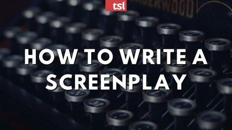 How to Write a Screenplay