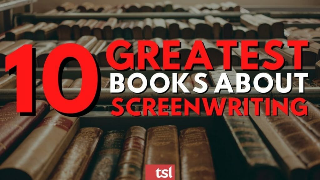 10 Greatest Books About Screenwriting - The Script Lab