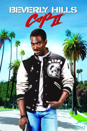 Beverly Hills Cop II - The Script Lab